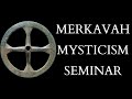Introduction to Merkavah Mysticism and Hekhalot Literature Seminar Announcement