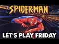 Spider-Man - Let's Play Friday.