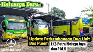 PT. PINEM || Perkembangan Terkini Dari Dua Unit Bus Yang Telah Bergabung Dikeluarga PT. Pinem