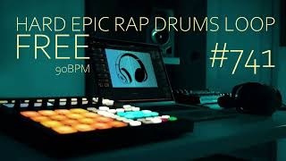 [FREE] Hard Epic Rap Drums Loop No. 741 [For music producers] HQ
