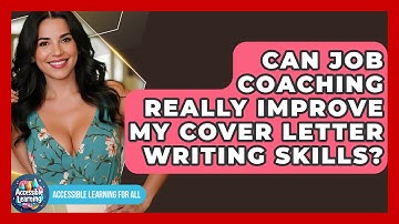 Can Job Coaching Really Improve My Cover Letter Writing Skills? - Accessible Learning For All