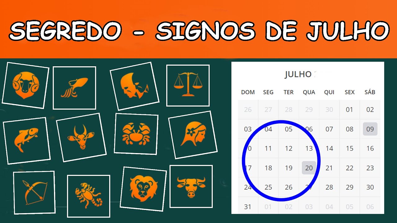 SIGNOS DO MES DE JULHO SIGNOS DE QUEM NASCE EM JULHO - YouTube