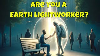 Are You One of The 5 Types of Earth Lightworkers | Earth Energies