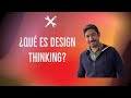 ¿Qué es Design Thinking?, etapas y herramientas