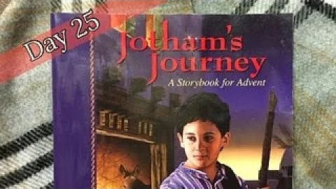 Jothams Journey - Day 25 - The Messiah is born!