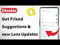 How to Disable Get Friend Suggestions & new Lens Updates on Snapchat (Updated)