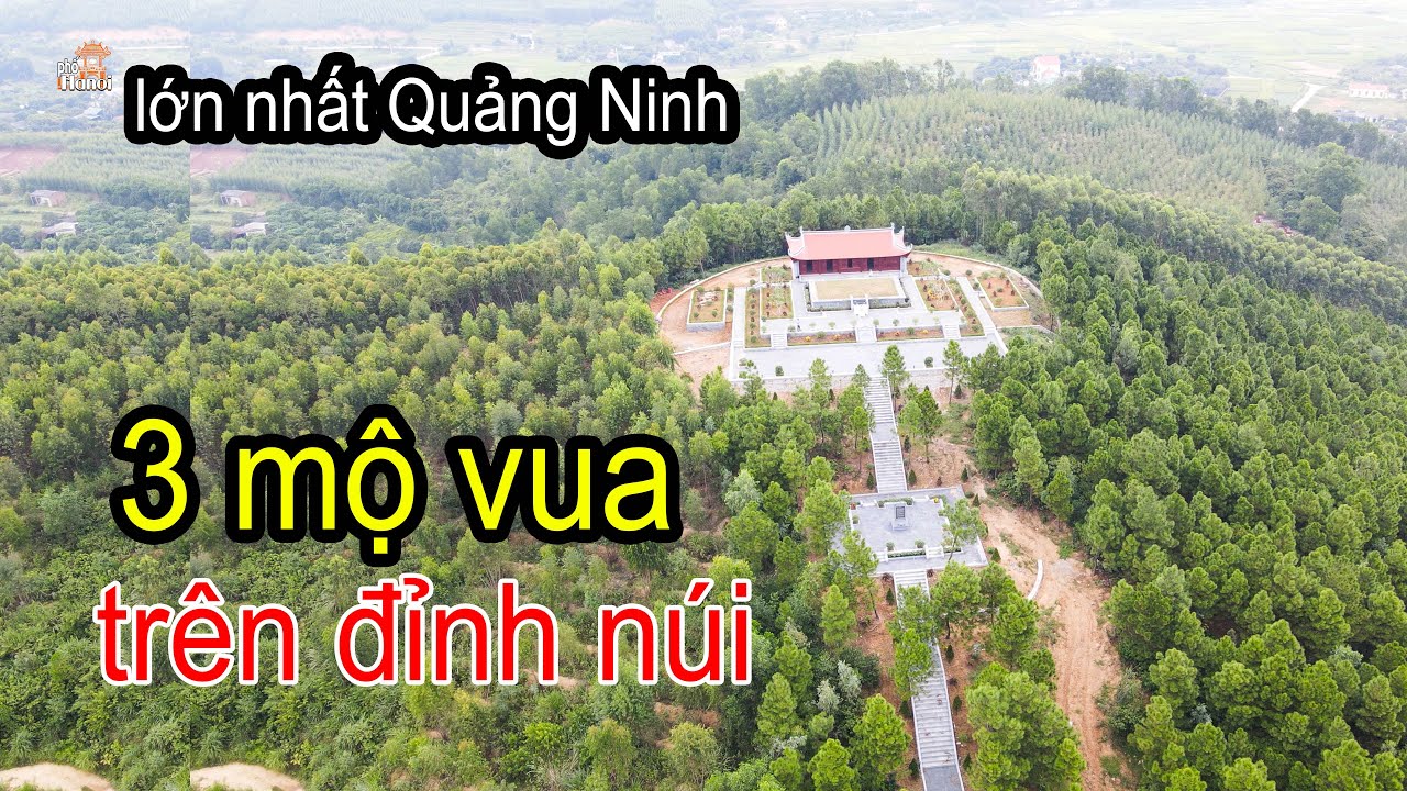 3 mộ vua Trần cùng nằm trên đỉnh núi lớn nhất An Sinh Quảng Ninh #hnp
