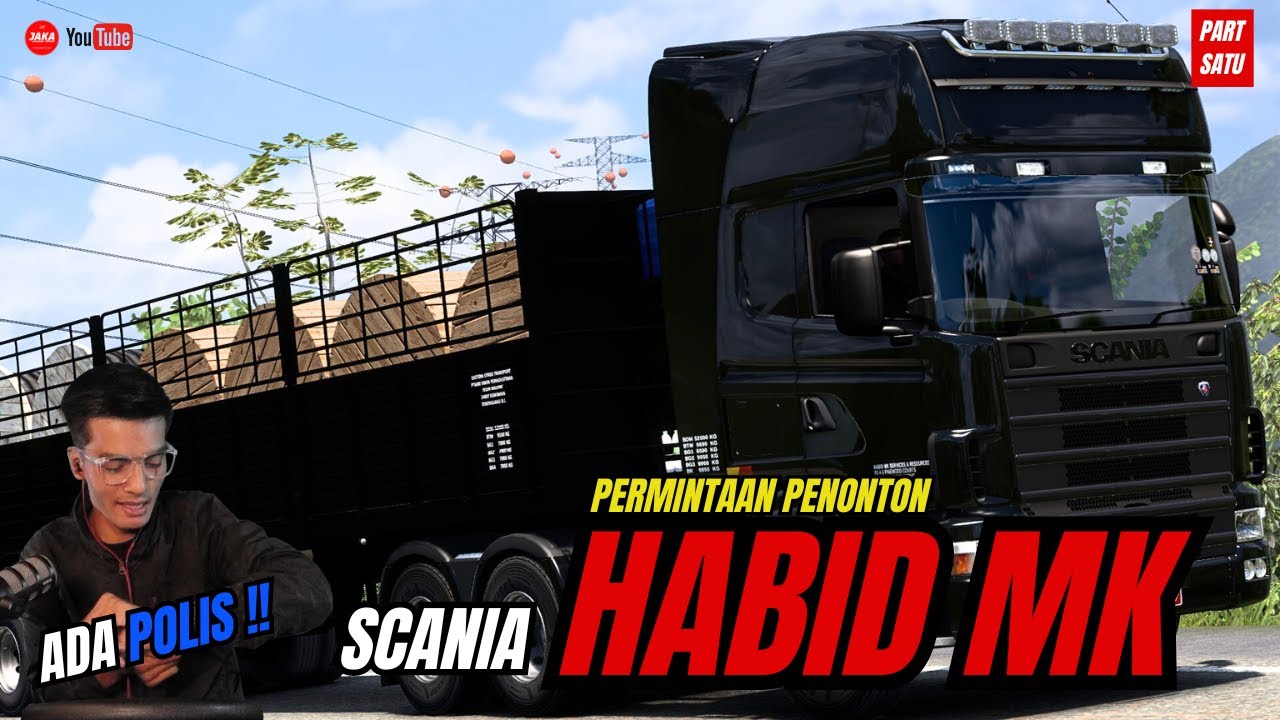 SCANIA HABIDMK YANG TERBARU ❗❗ LAWA... HITAM PREMIUM ❗❗ 'PERMINTAAN PENONTON'  [PART SATU]