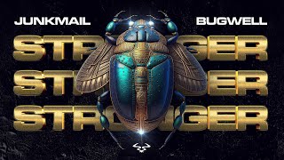 Junk Mail x Bugwell - 'Stronger'