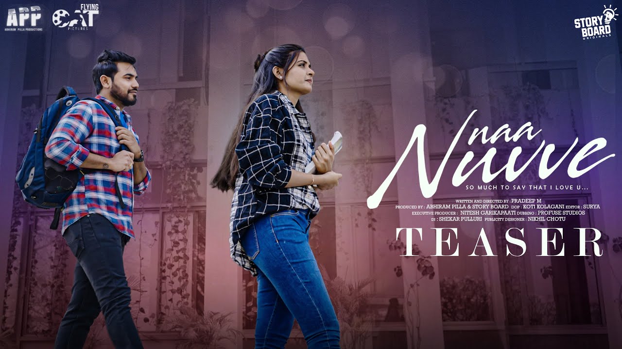 Naa Nuvve || Teaser || Abhiram pilla || Storyboard Originals