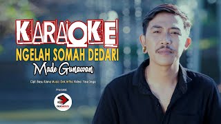 KARAOKE NGELAH SOMAH DEDARI MADE GUNAWAN
