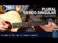 Como tocar PLURAL SIENDO SINGULAR  José Madero | Tutorial Completo