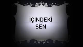 İçi̇ndeki̇ Sen