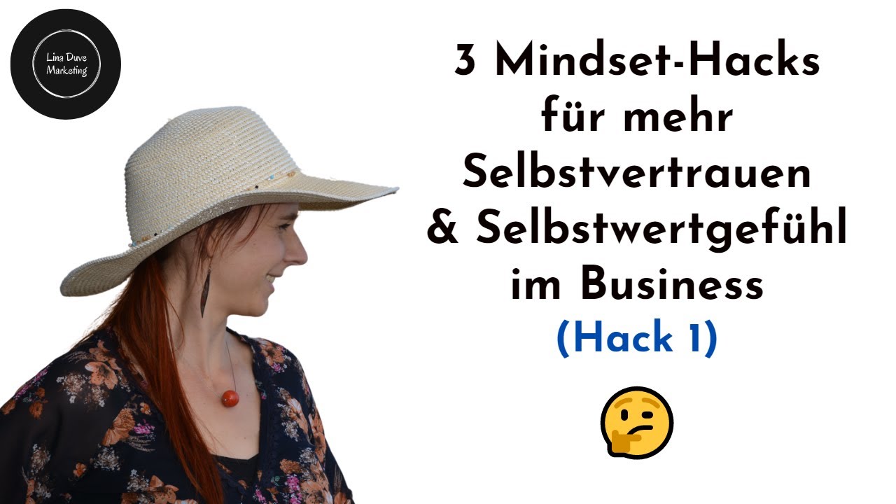 3 Mindset - Hacks für mehr Selbstvertrauen und Selbstwertgefühl im ...