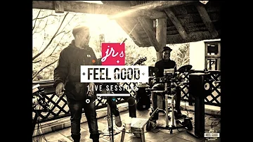 JR's FEEL GOOD LIVE SESSIONS: EP 2