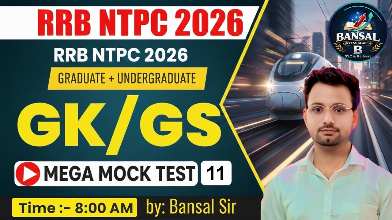 RRB NTPC 2026 | RRB NTPC GK GS Classes 2026 | RRB NTPC GS  MEGA MOCK TEST - 11 | GS By Bansal Sir