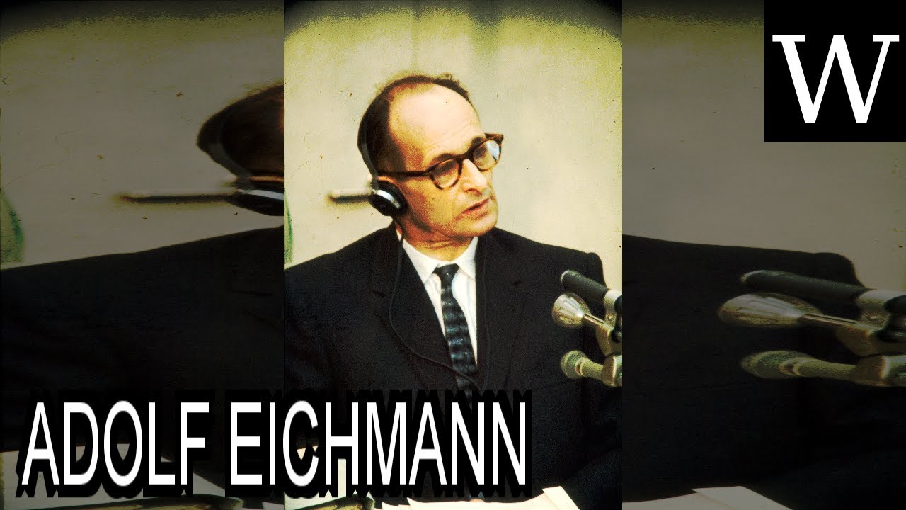 Formerly ADOLF EICHMANN - WikiVidi Documentary
