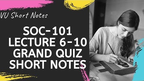 SOC101 Grand Quiz Preparation Short Notes || VU Short Notes || Virtual University Pakistan #soc101