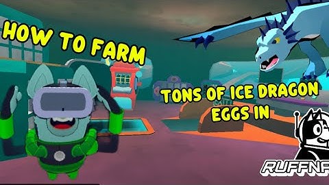 HOW TO FARM TONS OF DRAGON EGGS IN RUFFNAUTS VR