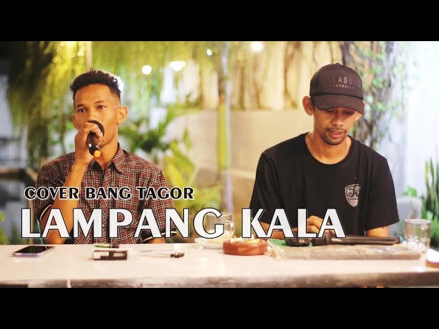 Lagu Sumbawa LAMPANG KALA||| Cover Bang Tagor class=