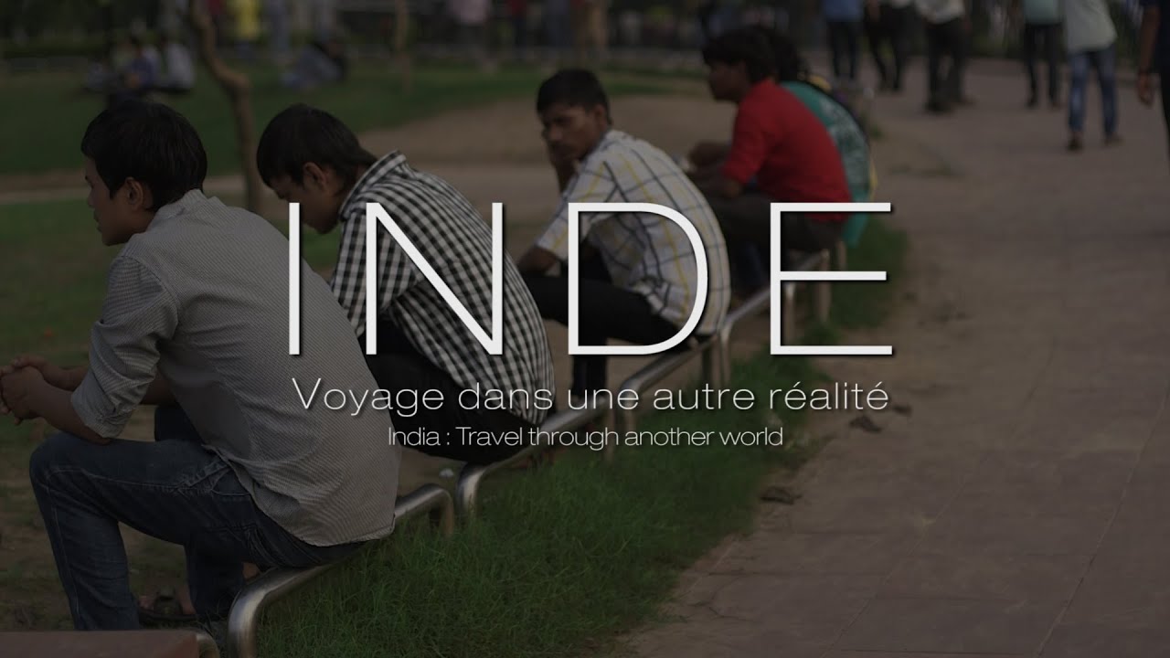 Inde : Voyage dans une autre réalité