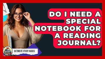 Do I Need A Special Notebook For A Reading Journal? - Ultimate Study Hacks