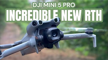 DJI Mini 5 Pro NEW Next-Gen Return To Home Demonstration
