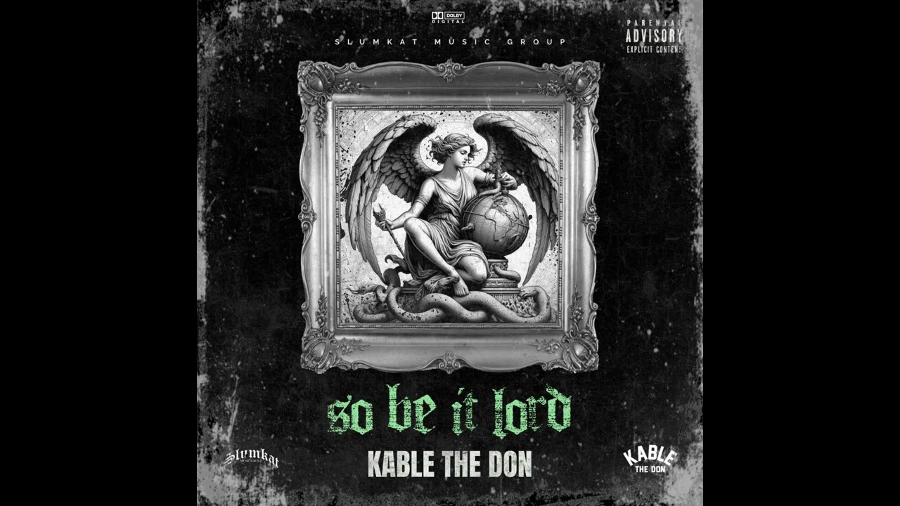 KABLE THE DON - "SO BE IT LORD" [PROD.BY SOULDOPE95}