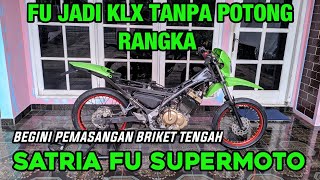 Cara pemasangan briket di satria Fu Supermoto 🔥