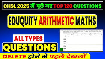 MUST WATCH FOR DP EXAMS 🔥 TOP 120 MATHS QUESTIONS ASKED IN SSC CHSL 2025 | CHSL ANSKEY OUT