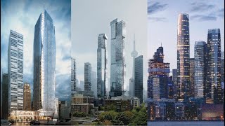 Skyscrapers Under Construction or Proposed in Toronto 2026 I megaprojects canada Toronto