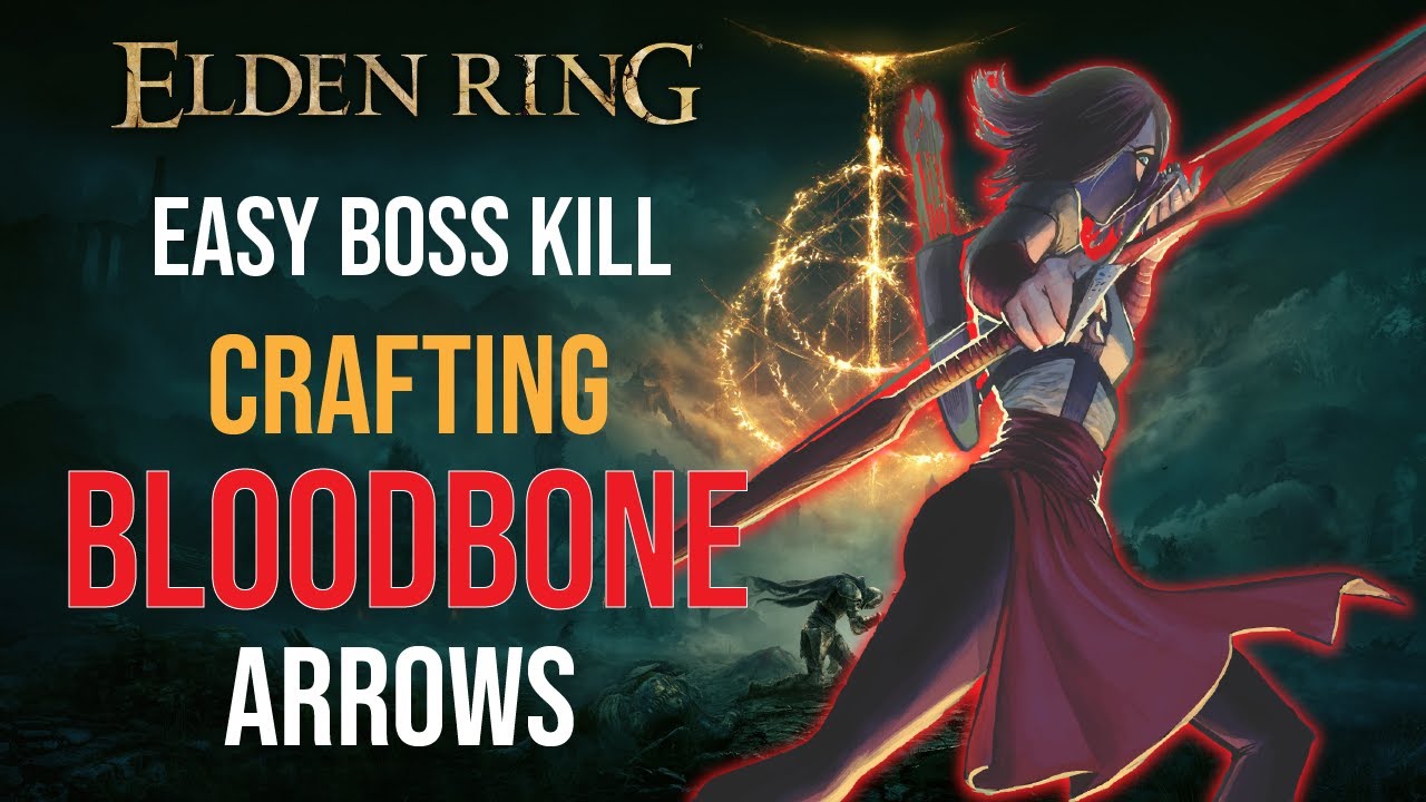 Elden Ring Crafting Bloodbone Arrows Easy Boss Kill for Archers VS