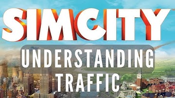 Simcity | Understanding Traffic Part 1 | Tips For Successful Cities | SimCity 5 | SimCity 2013 |