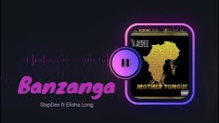 Banzanga- SlapDee Ft. Elisha Long | Mother Tongue