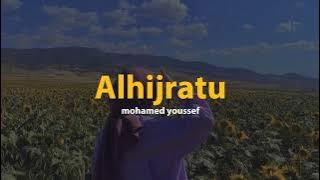 Alhijratu - mohamed youssef [ sped up] Tiktok version