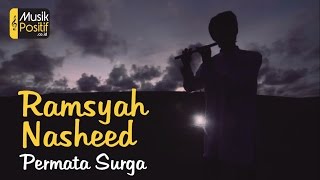 Ramsyah Nasheed - Permata Surga (Official Video Music)
