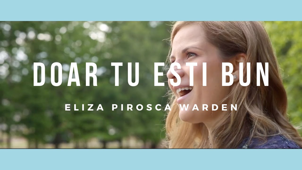 Doar Tu Esti Bun Eliza Pirosca Warden Official Music Video Youtube