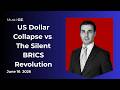 US Dollar Collapse vs. The Silent BRICS Revolution