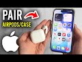 How To Pair Different AirPods To One Case (All Models) - Step By Step