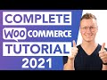 Complete WooCommerce Tutorial | eCommerce Tutorial 2021