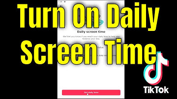 How to Turn On & Use Daily Screen Time on TikTok [Guide]