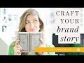 The Secret to Creating Your Brand Story