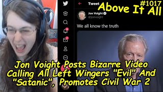 Jon Voight Posts Bizarre Video Calling All Left Wingers "Evil" And "Satanic", Promotes Civil War 2