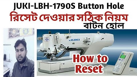 How to reset juki lbh-1790S button hole.