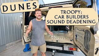 Dunes Build: Troopy gets Car Builders sound deadening & insulation