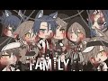 ❝My Family❞ •||GLMV||• 60k+Sub Special (read desc.) -iTz JM_