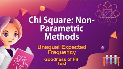 Chi Square Unequal Expected Frequency (Non Parametric Methods)
