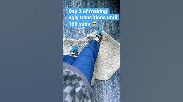 Day 2 of making ugly transitions until 100 subs 😎 #100subs #subscribe #transition #shorts
