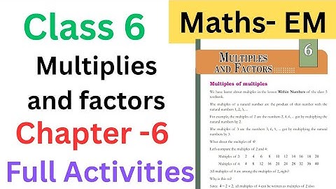 Class 6 Maths EM chapter 6 Multiplies and Factors explanation & full Activities #class6 #class6maths