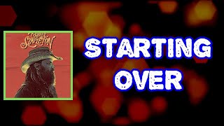 Chris Stapleton - Starting Over (Lyrics)